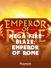 Panduan Bermain Mega Fire Blaze Emperor of Rome untuk Pemula Lengkap game cover